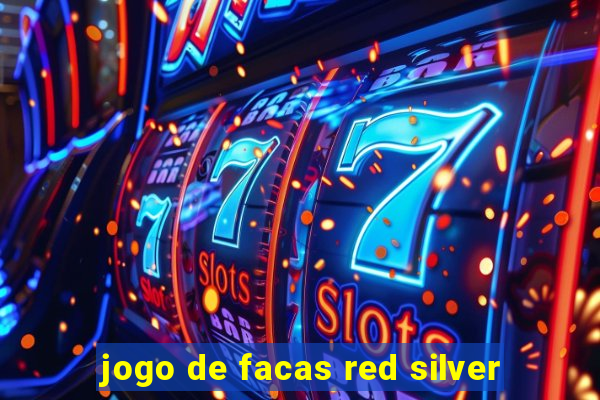 jogo de facas red silver